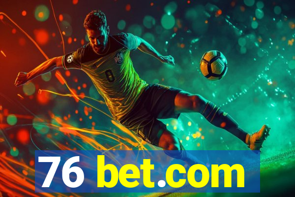 76 bet.com